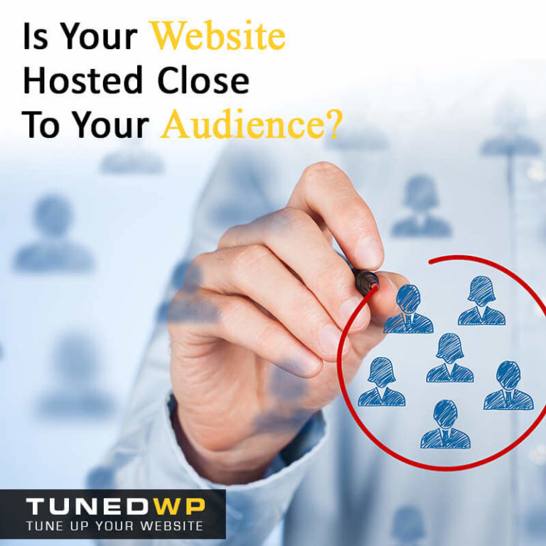 Is Your Website Hosted Close To Your Audience?