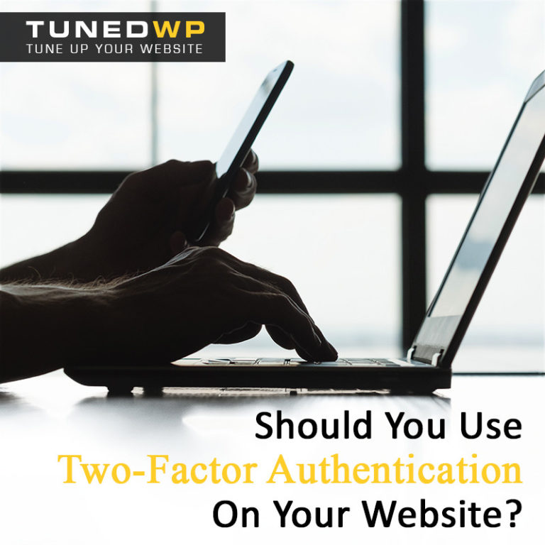 Should You Use Two-Factor Authentication On Your Website?