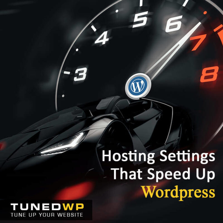 Hosting Settings That Speed Up WordPress