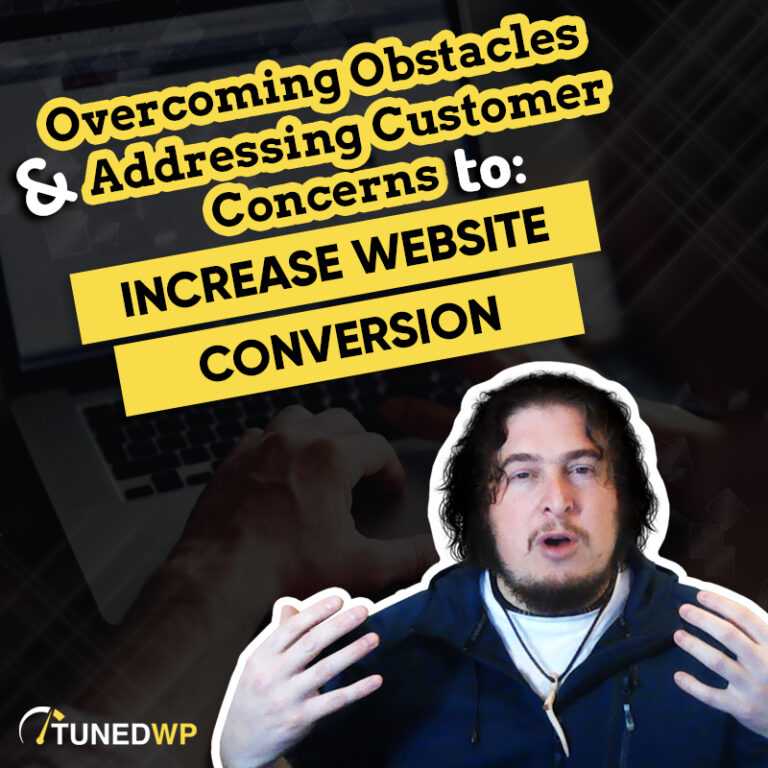 Overcoming Obstacles and Addressing Customer Concerns to Increase Website Conversion