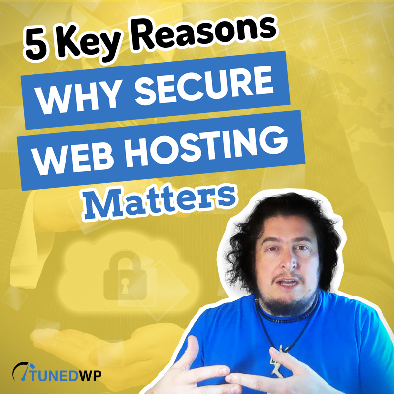5 Key Reasons Why Secure Web Hosting Matters - Wordpress Websites Tuned ...